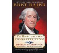 Bret Baier To Rescue the Constitution (Tascabile) (PRESALE 05/12/2024)