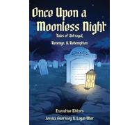 Bret Carter Liz Lowham Once Upon a Moonless Night (Tascabile)