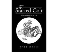 Bret Davis The Started Colt (Tascabile)