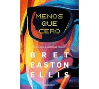 Bret Easton Ellis Menos que cero / Less Than Zero (Tascabile)