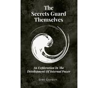 The Secrets Guard Themselves: An Exploration In The Development Of Internal Power