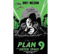 Bret Nelson Plan 9 From Outer Space (Tascabile)