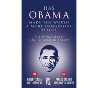 Bret Stephens Fareed Zakaria Robert Kaga Has Obama Made the World a (Tascabile)