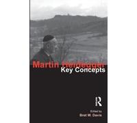 Bret W. Davis Martin Heidegger (Tascabile) Key Concepts