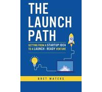 Bret Waters The Launch Path (Tascabile)