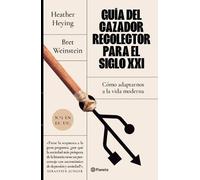 Bret Weinstein Heather He Guía del Cazador-Recolector Para El Siglo (Tascabile)