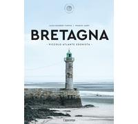 Bretagna. Piccolo atlante edonista - [L'Ippocampo]