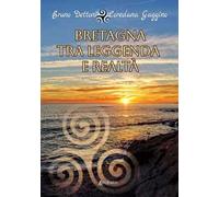 Bretagna tra leggenda e realtà