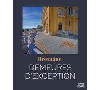 Bretagne: Demeures d'exception
