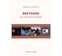 Bretagne: Folk, néo-trad et métissages