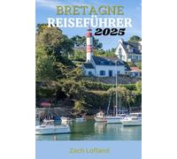 BRETAGNE REISEFÜHRER 2025