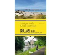 Bretagne: Tome 1, Ille-et-Vilaine, Côtes d'Armor, Finistère nord