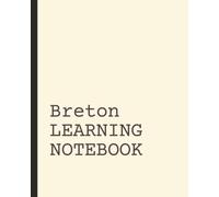 Breton Learning Notebook: Vocabulary Notebook | Language Learning Journal | Short Daily Practice Pages