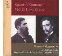 Breton & Monasterio: Spanish Romantic Violin Concertos