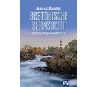 Bretonische Sehnsucht: Kommissar Dupins dreizehnter Fall: 13