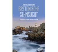 Bretonische Sehnsucht: Kommissar Dupins dreizehnter Fall: 13