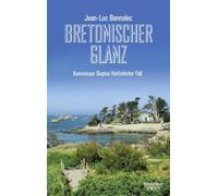 Bretonischer Glanz: Kommissar Dupins fünfzehnter Fall: 15
