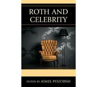 Brett Ashley Kaplan Roth and Celebrity (Copertina rigida)