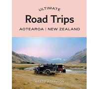Brett Atkinson Ultimate Road Trips: Aotearoa New Zealand (Tascabile) Ultimate