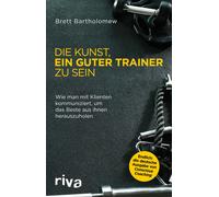 Brett Bartholom Die Kunst, ein guter Trainer zu sein: Wie man mit Kl (Tascabile)