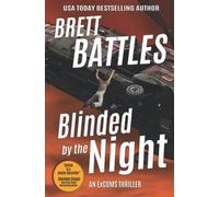 Brett Battles Blinded by the Night (Tascabile) Excoms Thriller