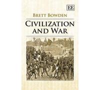 Brett Bowden Civilization and War (Copertina rigida)