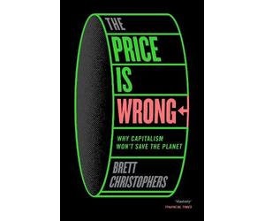 Brett Christophers Christophers Brett The Price is Wrong (Tascabile)