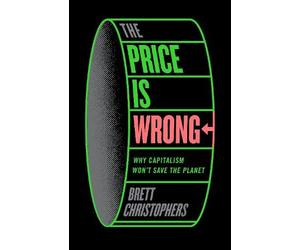 Brett Christophers The Price is Wrong (Copertina rigida)