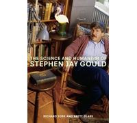 Brett Clark Richard Yor The Science and Humanism of Stephen Jay Goul (Tascabile)