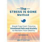 Brett Cotter The Stress Is Gone Method (Tascabile)