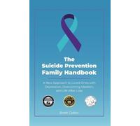 Brett Cotter The Suicide Prevention Family Handbook (Tascabile)