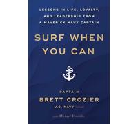 Brett Crozier Surf When You Can (Tascabile)