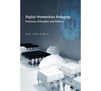Brett D. Hirsch Digital Humanities Pedagogy (Tascabile)