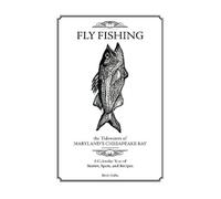 Brett Gaba Fly Fishing the Tidewaters of Maryland's Chesapeak (Copertina rigida)