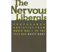 Brett Gary The Nervous Liberals (Tascabile)