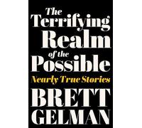 Brett Gelman The Terrifying Realm of the Possible (Copertina rigida)