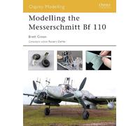 Brett Green Modelling the Messerschmitt Bf 110 (Tascabile) Osprey Modelling