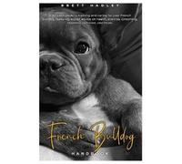 Brett Hadley French Bulldog HANDBOOK (Tascabile)