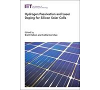 Brett Hallam Hydrogen Passivation and Laser Doping for Silico (Copertina rigida)