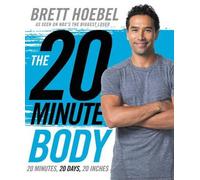 Brett Hoebel The 20-Minute Body (Copertina rigida)