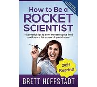 Brett Hoffstadt How To Be a Rocket Scientist (Tascabile)