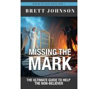 Brett Johnson Missing the Mark (Tascabile)