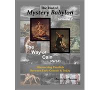 Brett Lee Thoma The Rise of Mystery Babylon - The Way of Cain (Part (Tascabile)