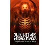 Brett M Bernstein Dave Vaulderhaug Dark Horrors & Hidden Places (Tascabile)