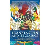Brett M. Rogers Frankenstein and Its Classics (Tascabile)
