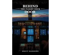 Brett Manders Behind The Flight Deck Door (Tascabile)