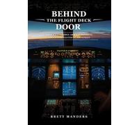 Brett Manders Behind The Flight Deck Door (Tascabile)