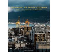Brett McGillivray Geography of British Columbia, Fourth Edition (Tascabile)