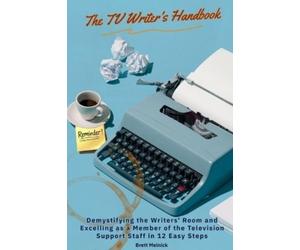 Brett Melnick The TV Writer's Handbook (Tascabile)