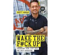 Brett Moran Wake the Fck Up (Tascabile)